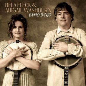 Download track Evening In Transylvania Béla Fleck, Abigail Washburn