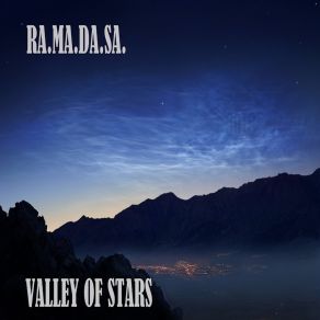 Download track Valley Of Stars Ra. Ma. Da. Sa.