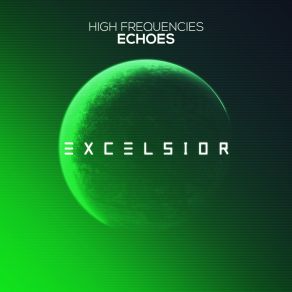 Download track Echoes (Extended Mix) High Frequencies