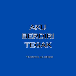 Download track Tentang Keberanian Theron Alistair