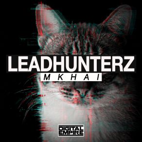 Download track MKHAI (Original Mix) Leadhunterz