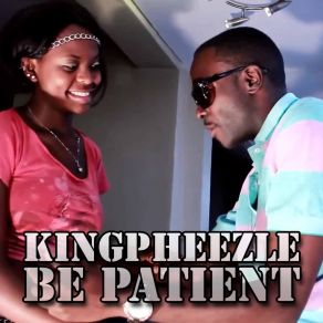 Download track Be Patient KingpheezleMr Kim