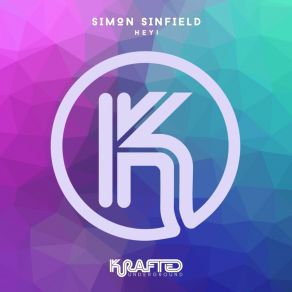 Download track Hey! (Extended Mix) Simon Sinfield