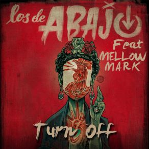 Download track Turn Off (Mellow Mark) Los De Abajo