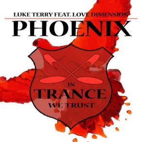 Download track Phoenix (Original Mix) Luke Terry, Love Dimension