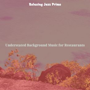 Download track Number One Ambience For Hotels Relaxing Jazz Prime