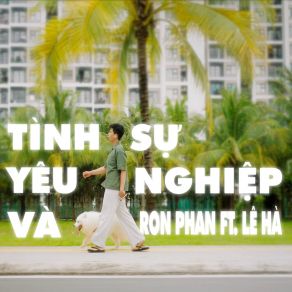 Download track Tình Yêu Và Sự Nghiệp Ha Le