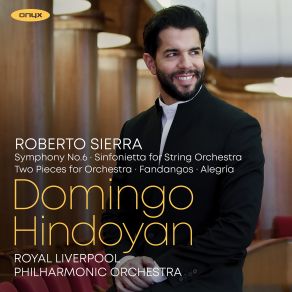 Download track Sinfonía No. 6: II. De Noche Royal Liverpool Philharmonic Orchestra, Domingo Hindoyan