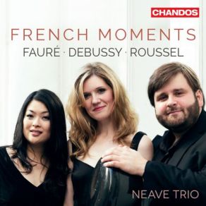 Download track Piano Trio In E-Flat Major, Op. 2: I. Modéré, Sans Lenteur - Très Animé Neave Trio