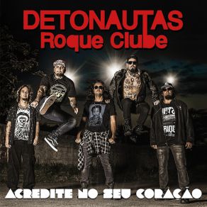 Download track Acredite No Seu Coração Detonautas Roque Clube