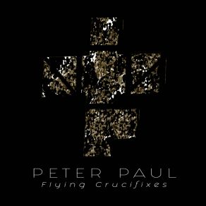 Download track Flying Cruzifixes (Radio Edit) Peter Paul