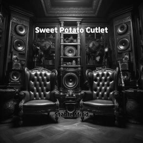 Download track Sweet Potato Cutlet Stable Mind