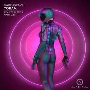 Download track Vaporwave (Mark Slee Remix) YoramMark Slee