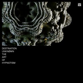 Download track The Art Of Hypnotism Act One Destination Unknown