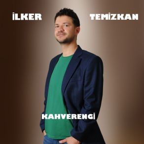 Download track Kahverengi' İlker Temizkan