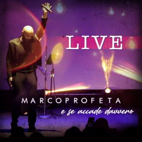 Download track E Cosi Sia (Live) Marco Profeta