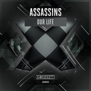 Download track Our Life (Original Mix) The Assassins