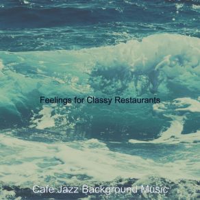 Download track Simplistic Music For Classy Restaurants Background Music