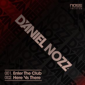 Download track Enter The Club Daniel Nozz