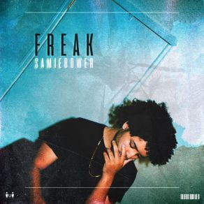 Download track Freak Samie Bower