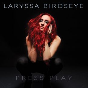 Download track Press Play Laryssa Birdseye