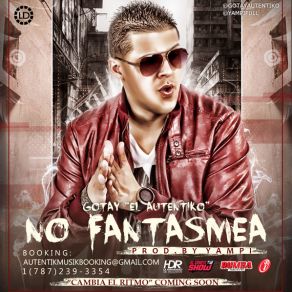 Download track No Fantasmea Gotay El Autentiko