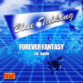 Download track Forever Fantasy Blue Talking