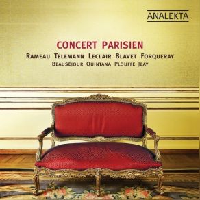 Download track 13 - Pièces De Clavecin En Concert, Juan Manuel Quintana, Luc Beauséjour, Grégoire Jeay