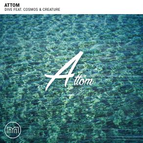 Download track Dive Creature, The Cosmos, Attom, Cosmos Creature