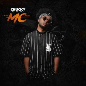 Download track Chuckeezy Chucky Mista Res