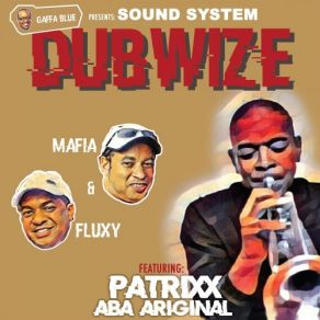 Download track Dub Rise Mafia & Fluxy, Patrixx Aba Ariginal