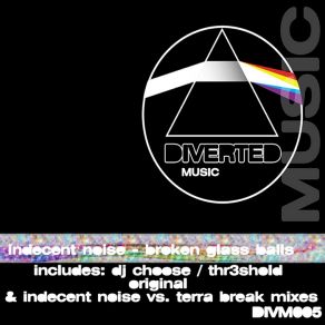 Download track Broken Glass Balls (DJ Choose Remix) Indecent Noise