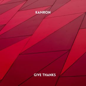 Download track Give Thanks (Radio Edit) Kamron