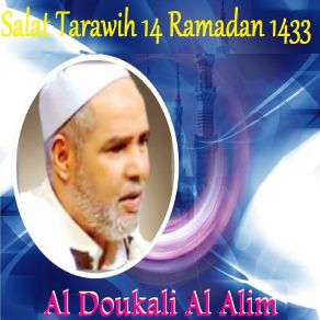 Download track Salat Tarawih 14 Ramadan 1433, Pt. 2 (Quran) Al Doukali Al Alim