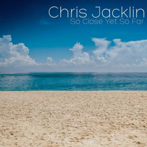 Download track Dreaming Dreamers Chris Jacklin