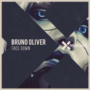 Download track Face Down Bruno Oliver