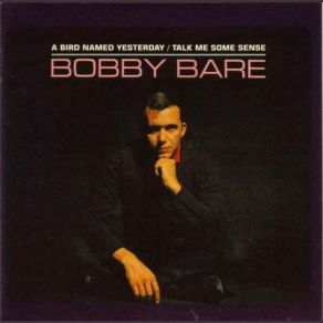 Download track A Bird Named Yesterday (Chorus Only) Bobby Bare