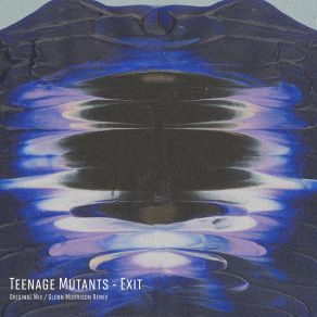 Download track Exit Teenage Mutants