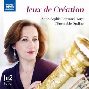 Download track Ravel: Jeux D'eau, M. 30 (Arr. A. Bertrand For Harp) L'Ensemble Ondine, Anne-Sophie Bertrand