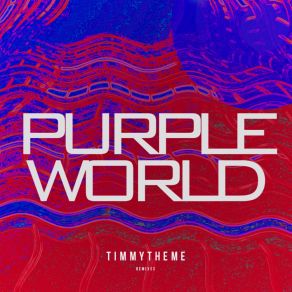 Download track Purple World (Sped Up Mix) Timmytheme