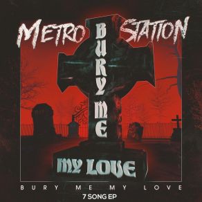 Download track The Love That Left You To Die (Bonus Track) Metro Station