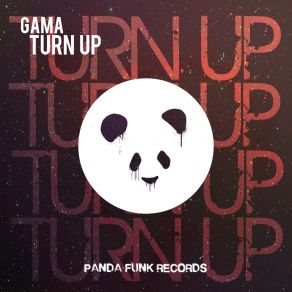 Download track Turn Up Gama