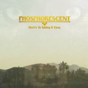 Download track We'Ll Be Here Soon Phosphorescent