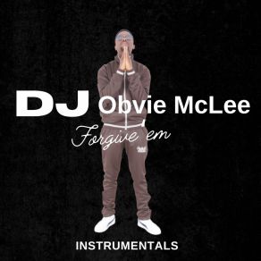 Download track Forgive 'Em (Instrumental) Dj Obvie Mclee