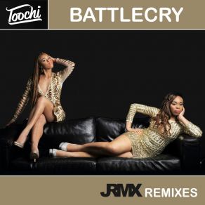 Download track Battlecry (JRMX Club Mix) Toochi