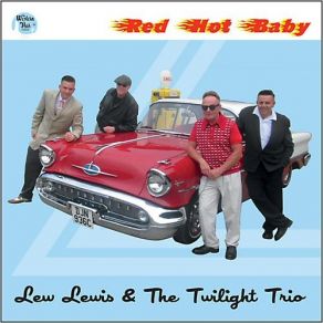 Download track Red Hot Baby Lew Lewis, Twilight Trio