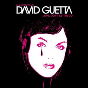 Download track Love, Don't Let Me Go (Summer Remix) Chris Willis, David Guetta