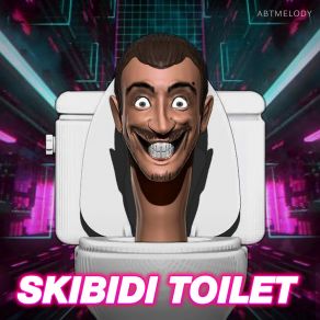 Download track Skibidi Toilet (Slowed + Reverb) AbtmelodyReverb