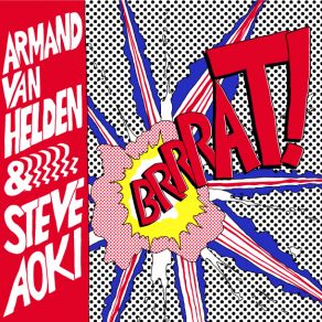 Download track Brrrat! (Original Mix) Steve Aoki, Armand Van Helden