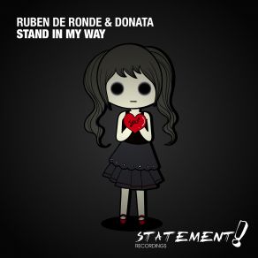 Download track Stand In My Way (FEEL Extended Remix) Ruben De Ronde, DONATA